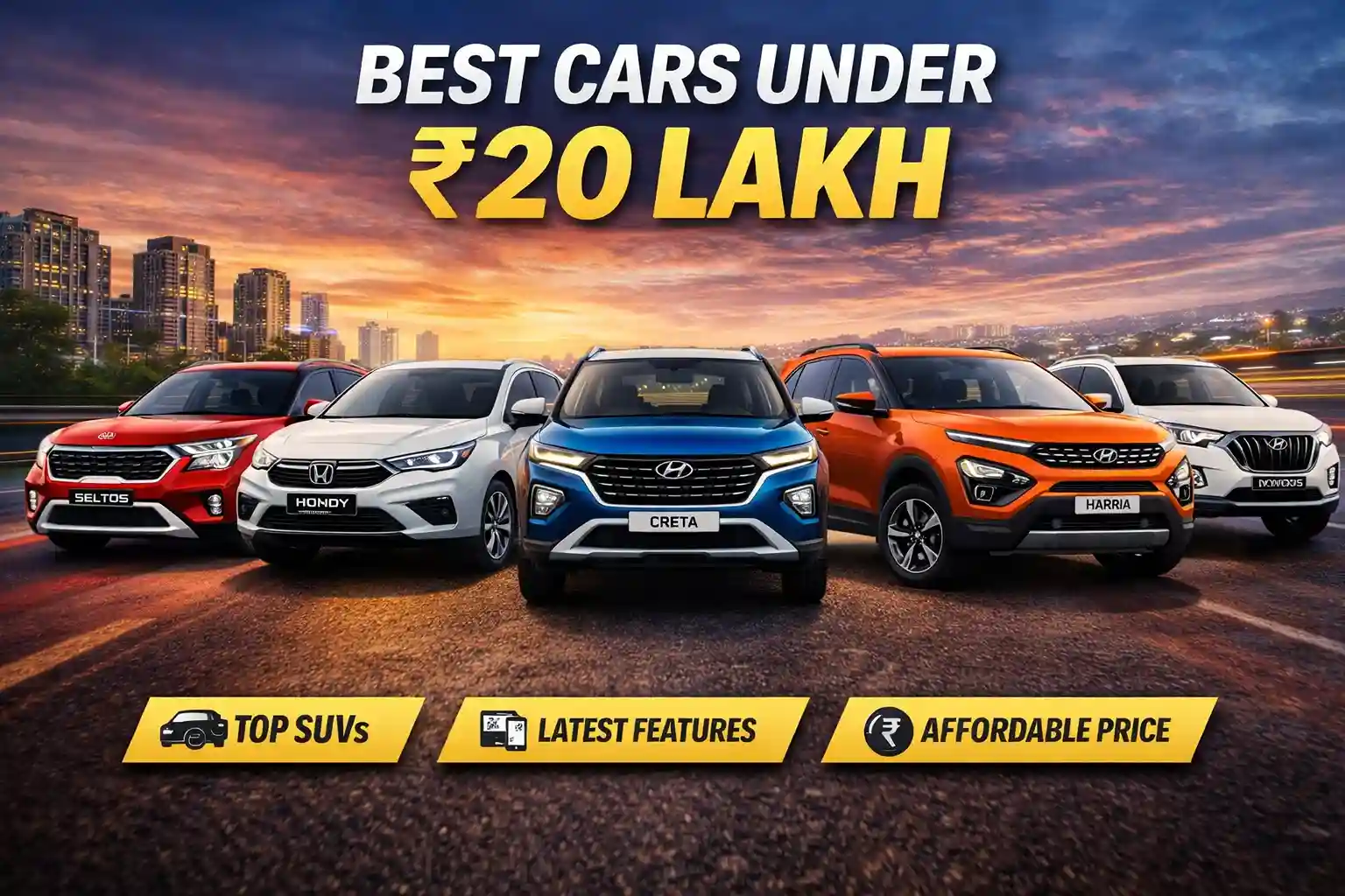 Best cars under 20 lakh in India including Hyundai Creta, Kia Seltos, Tata Harrier, Mahindra XUV700 and Honda City Hybrid